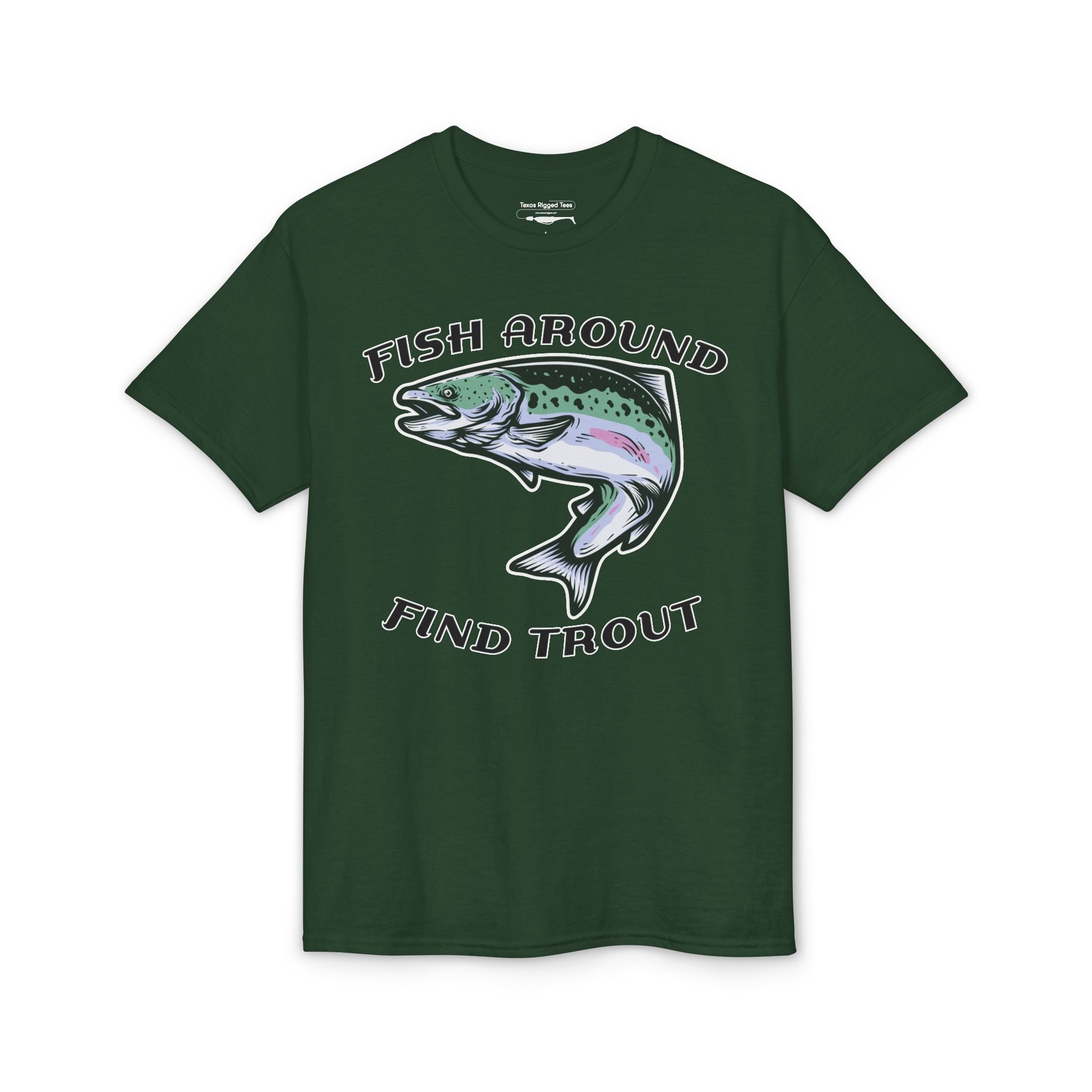Fish Around Find Trout — Unisex DryBlend® T-Shirt