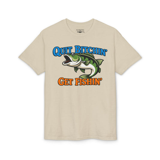 Quit Bitchin’, Get Fishin’ — Unisex DryBlend® T-Shirt