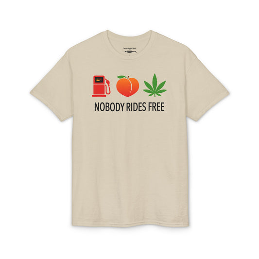 Gas, Ass or Grass, Nobody Rides Free — Unisex DryBlend® T-Shirt