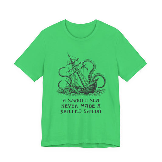 A smooth sea never made a skilled sailor — Unisex Cotton Tee
