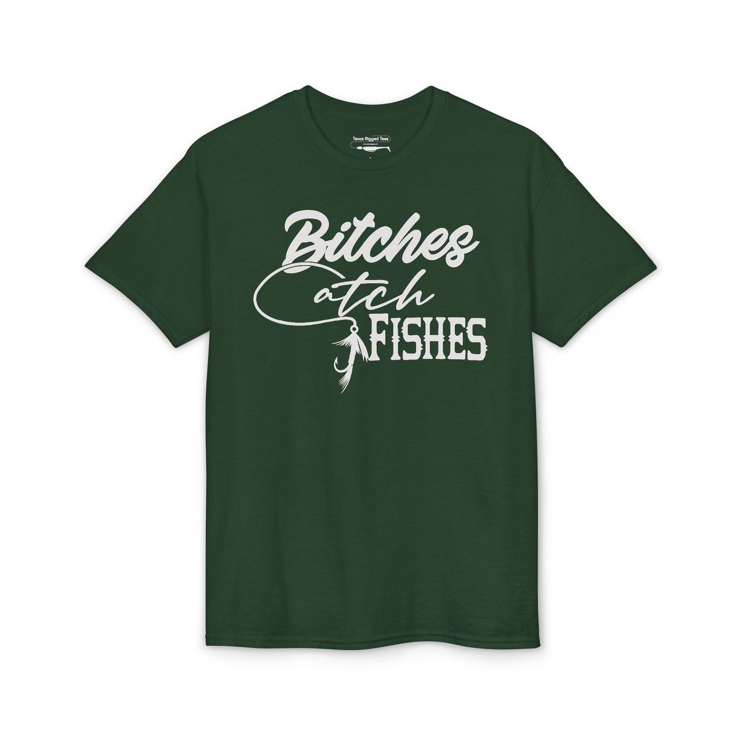Bitches Catch Fishes — Unisex DryBlend® T-Shirt