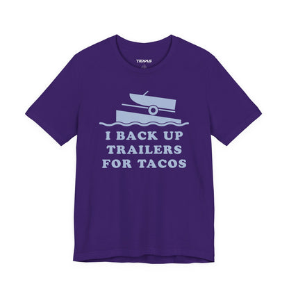 I Back Up Trailers for Tacos — Unisex Cotton Tee