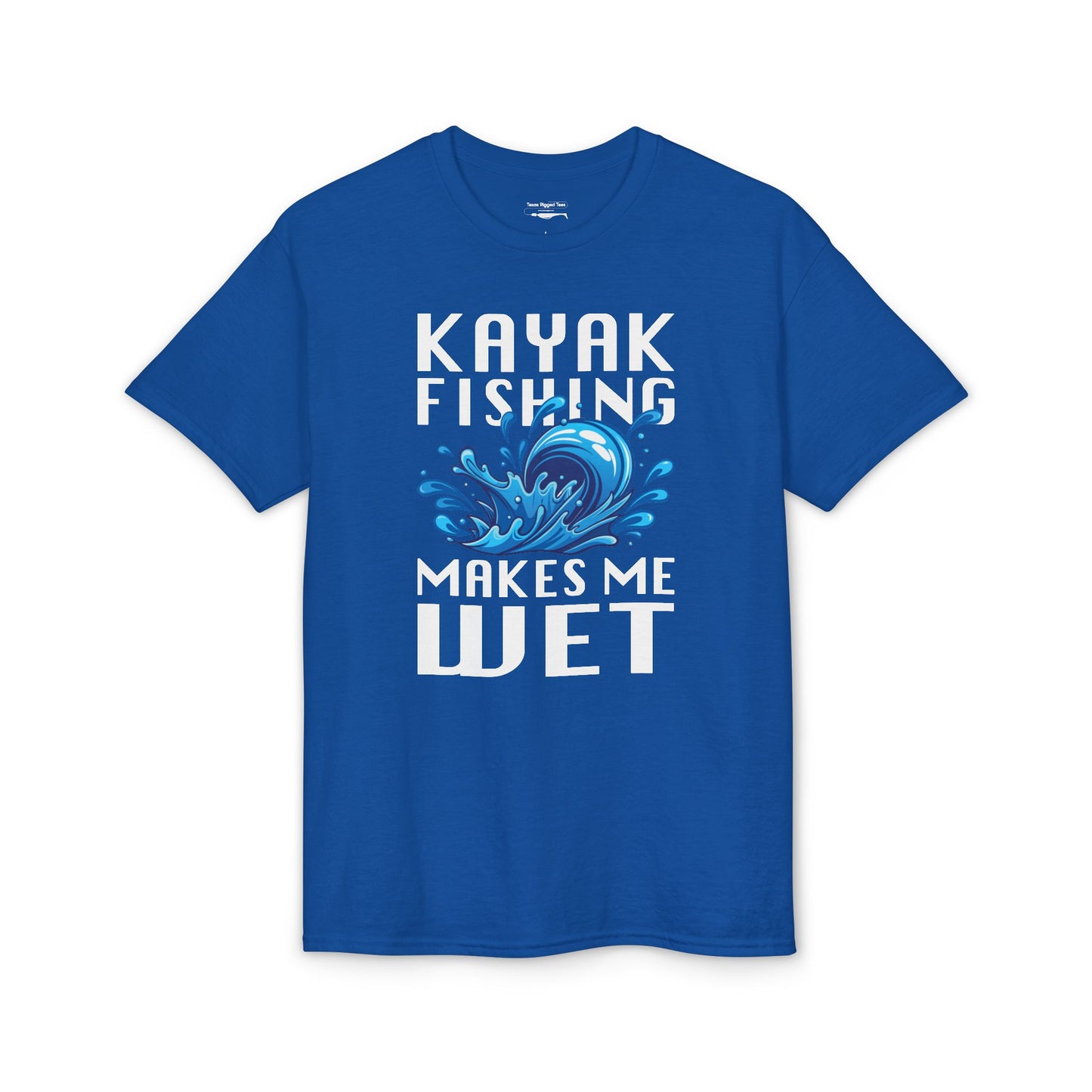 Kayak Fishing Makes Me Wet — Unisex DryBlend® T-Shirt