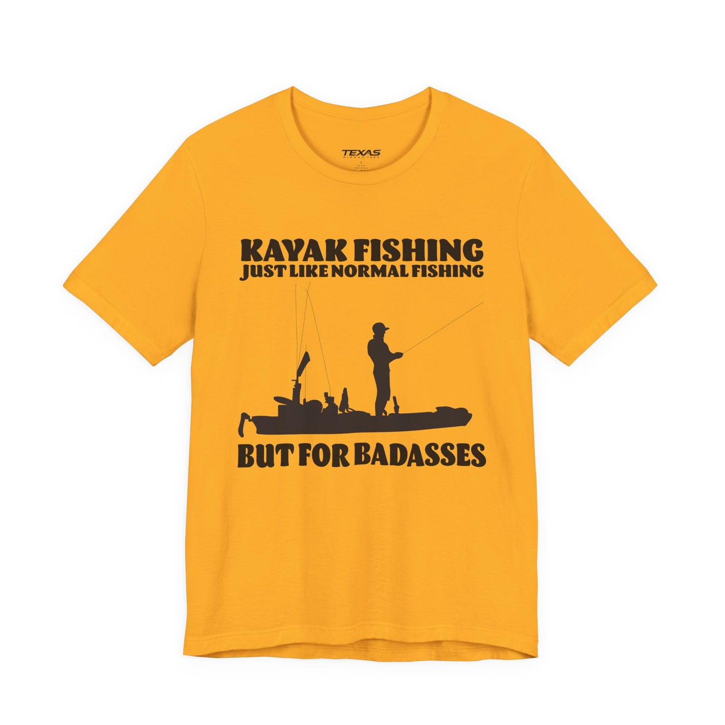 Kayak Fishing – Just Like Normal Fishing But for Badasses — Unisex Cotton Tee