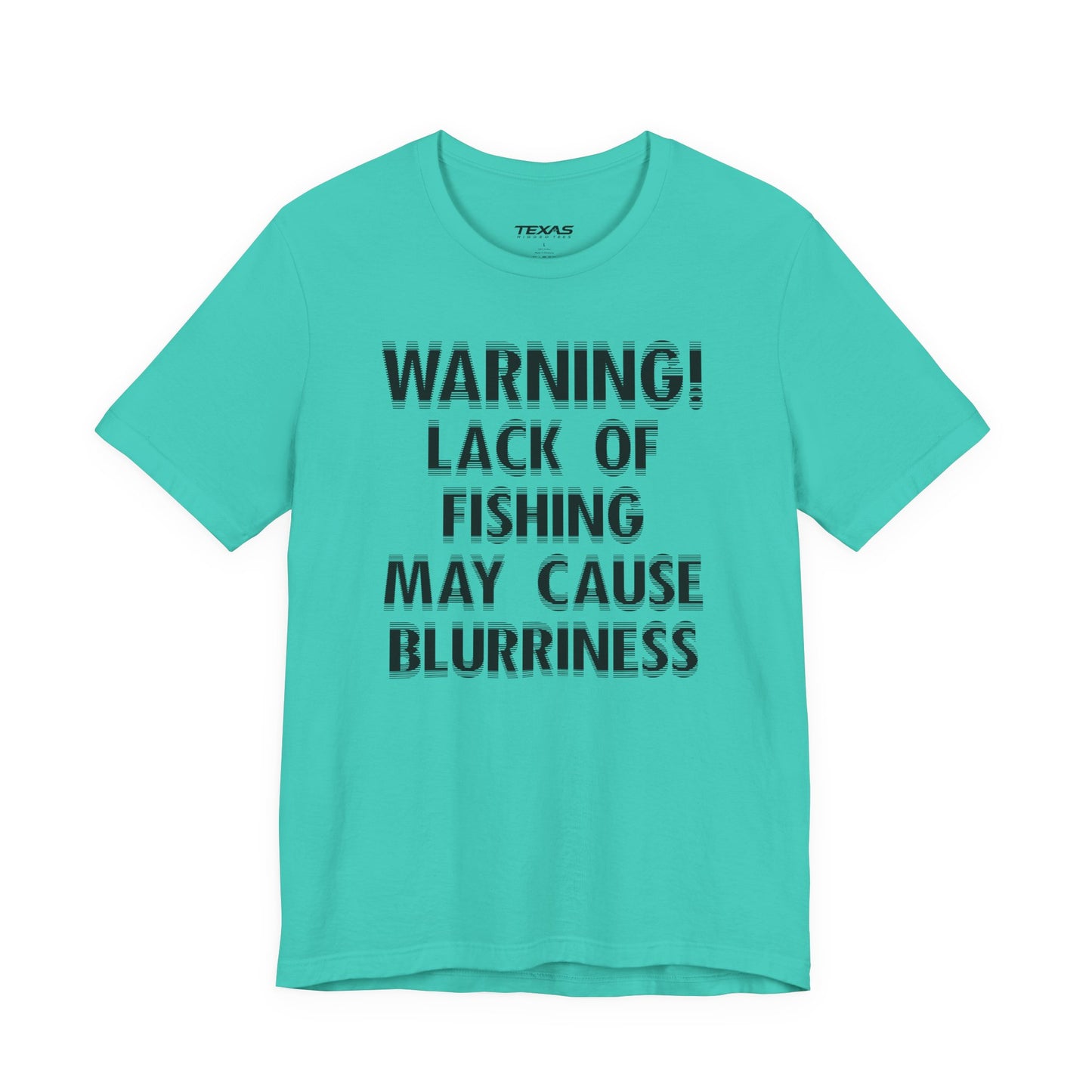 Warning! Lack of Fishing May Cause Blurriness — Unisex Cotton Tee