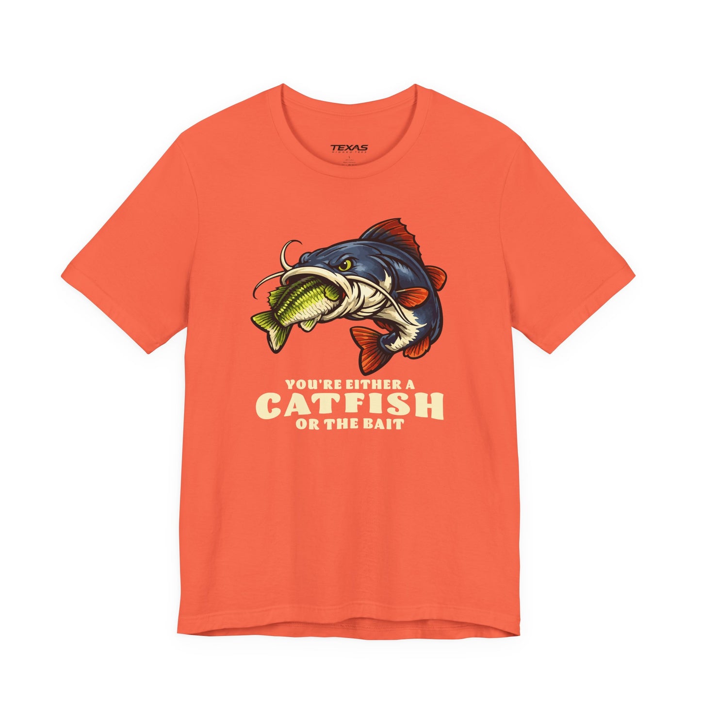 You’re Either a Catfish or the Bait — Unisex Cotton Tee