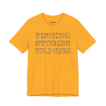 Fishing Stories Told Here — Unisex Cotton Tee