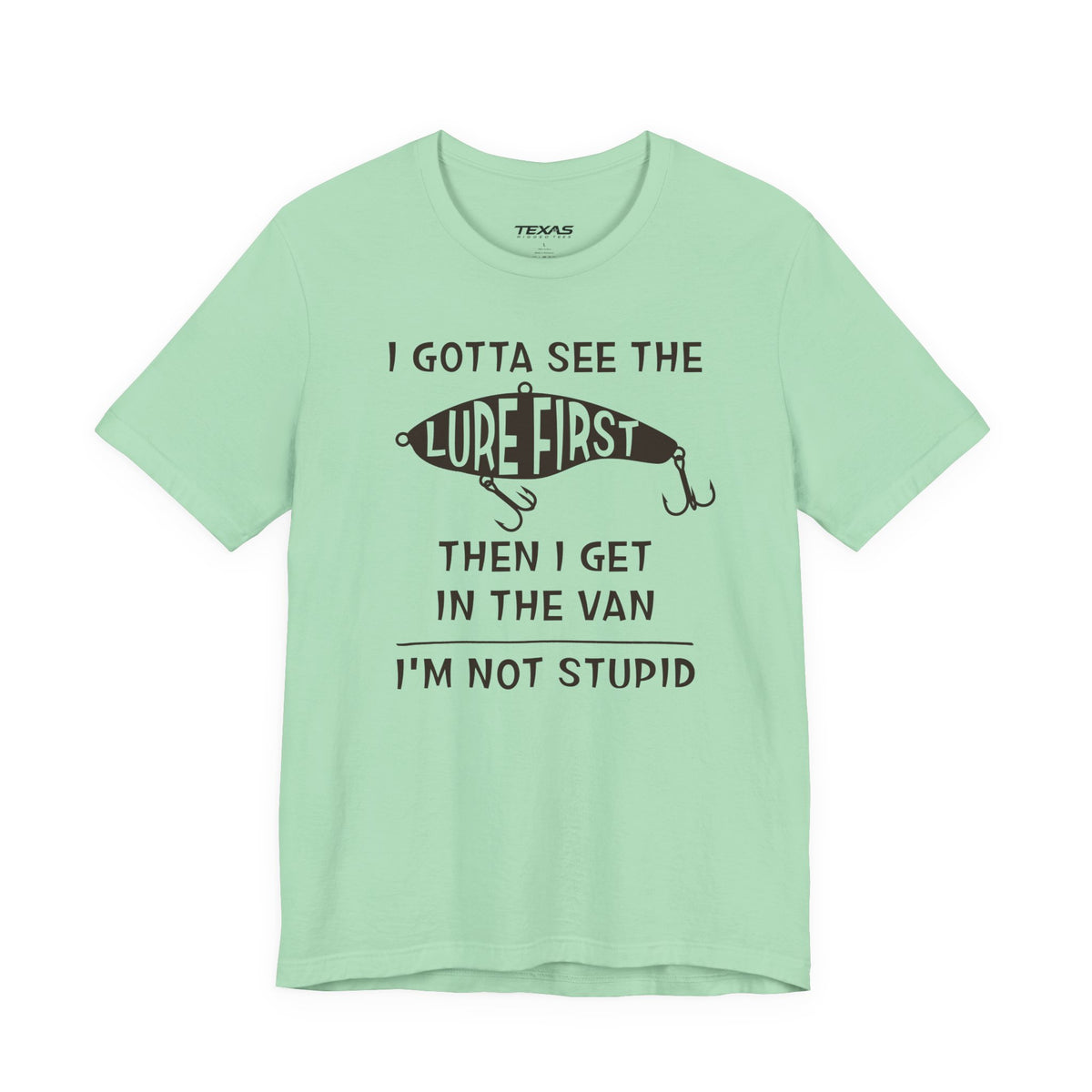 I Gotta See the Lure First, Then I Get in the Van. — Unisex Cotton Tee