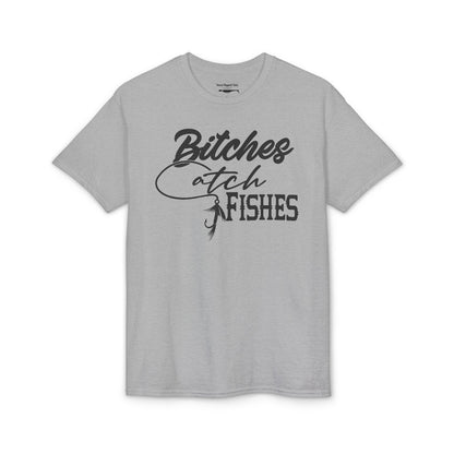 Bitches Catch Fishes — Unisex DryBlend® T-Shirt