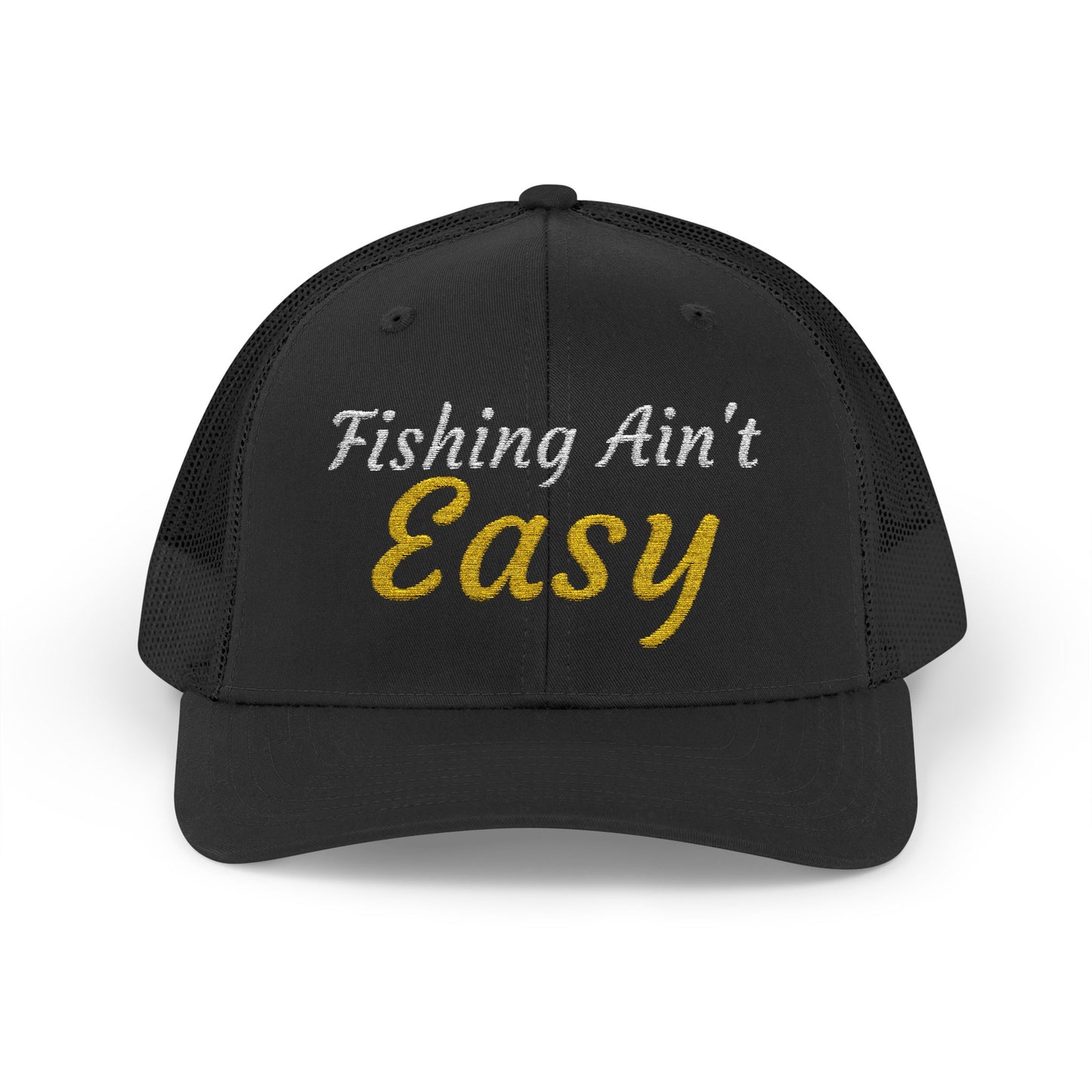 Fishing Ain't Easy — Embroidered Baseball Cap