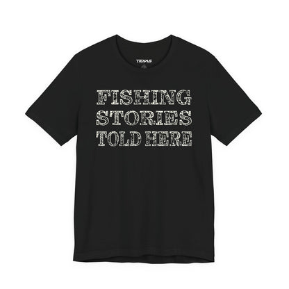Fishing Stories Told Here — Unisex Cotton Tee