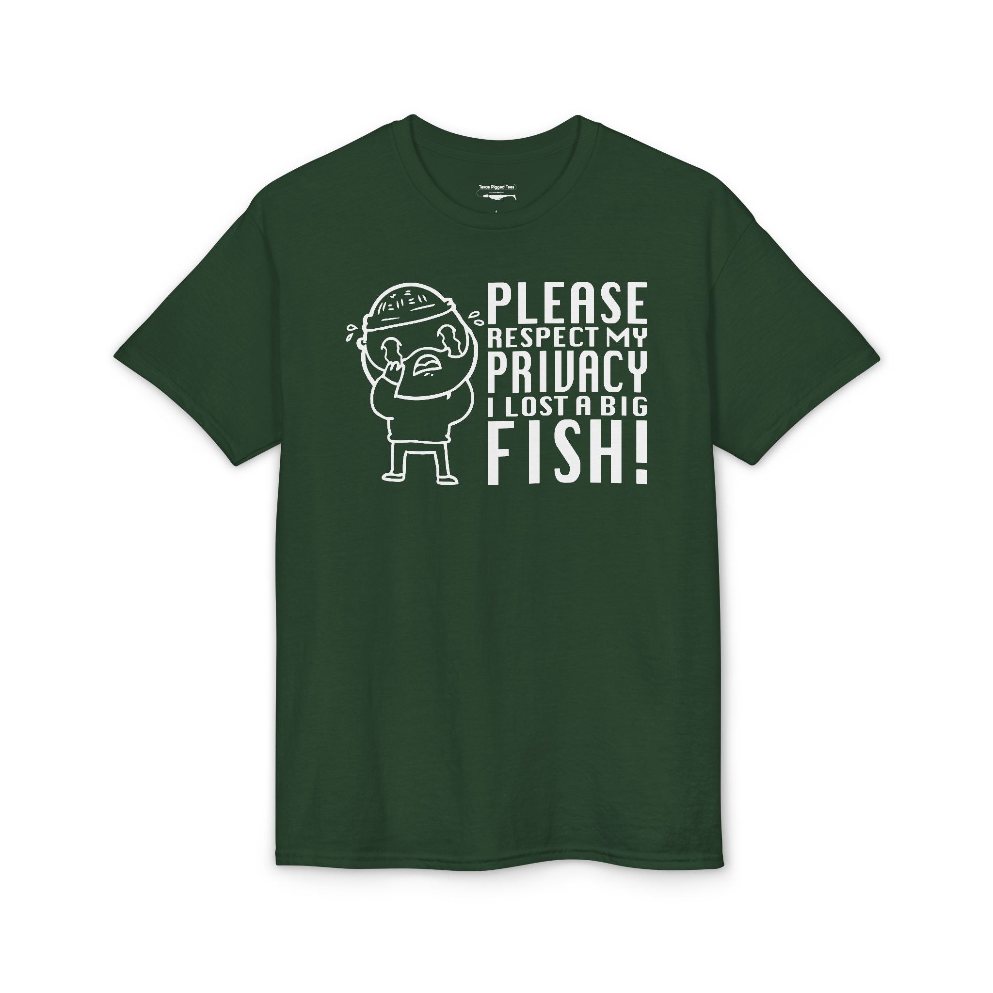 Please Respect My Privacy, I Lost a Big Fish — Unisex DryBlend® T-Shirt