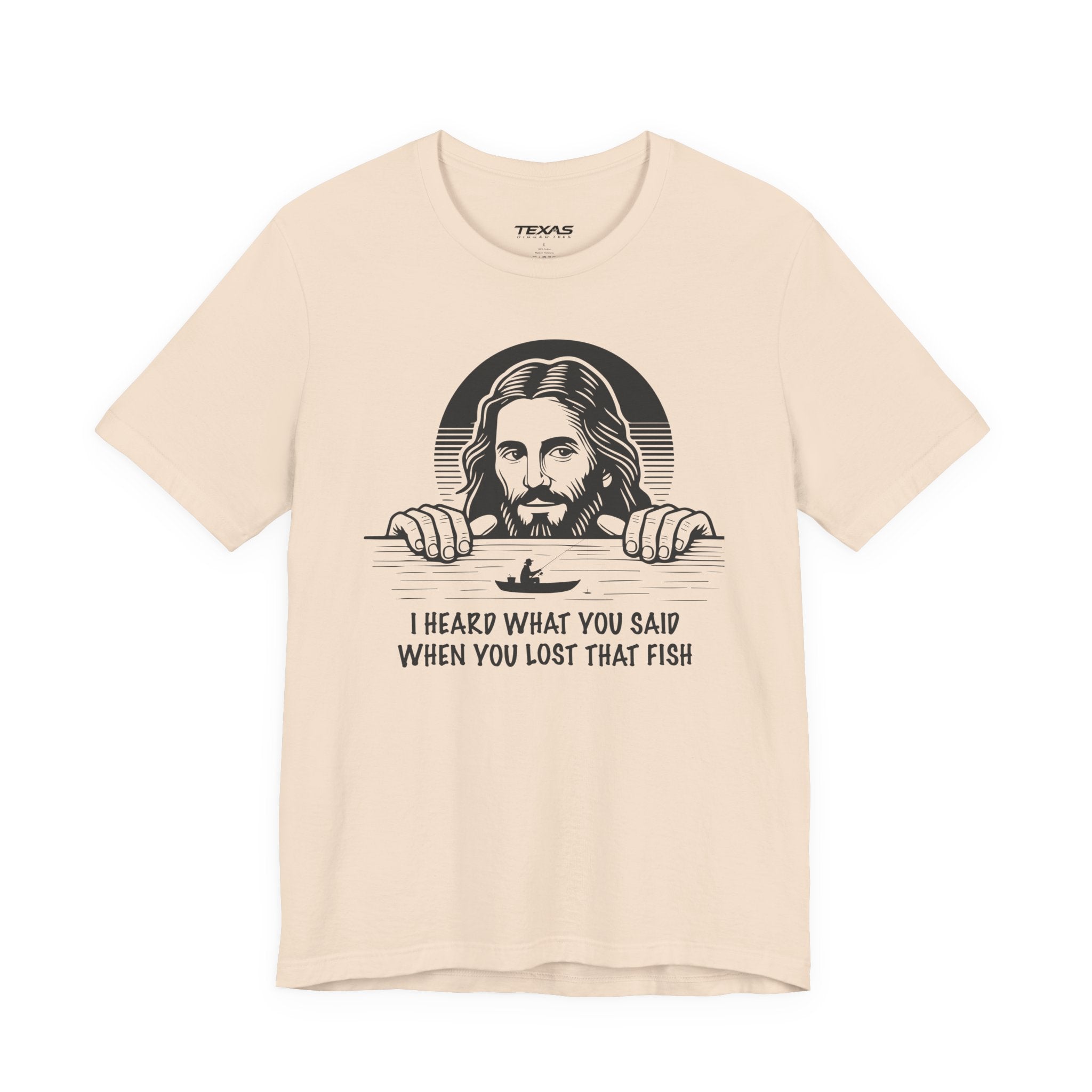 I Heard What You Said When You Lost That Fish — Unisex Cotton Tee