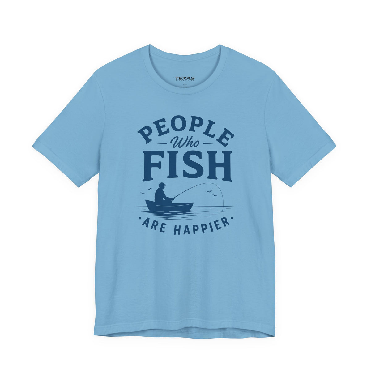 People Who Fish Are Happier — Unisex Cotton Tee