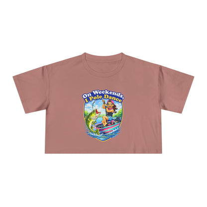 On Weekends, I Pole Dance — Women’s Crop Tee