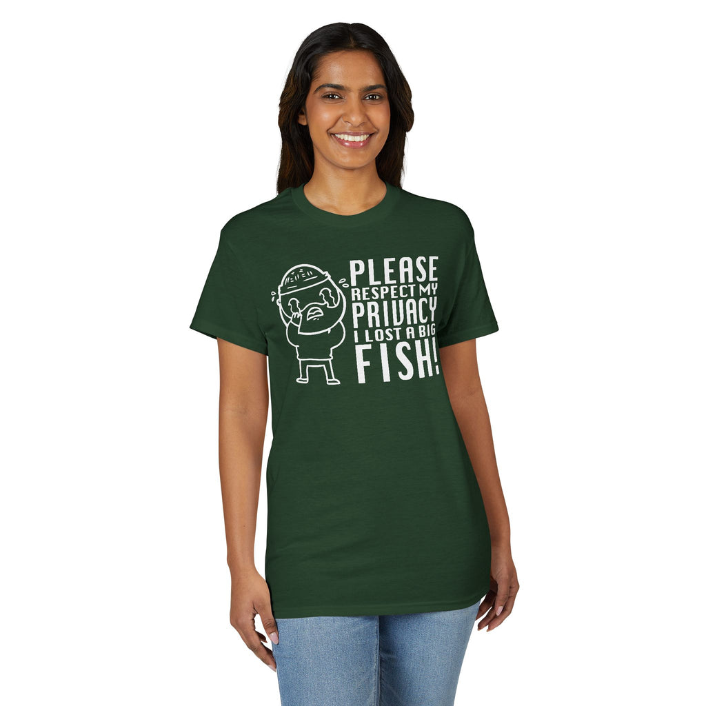 Please Respect My Privacy, I Lost a Big Fish — Unisex DryBlend® T-Shirt