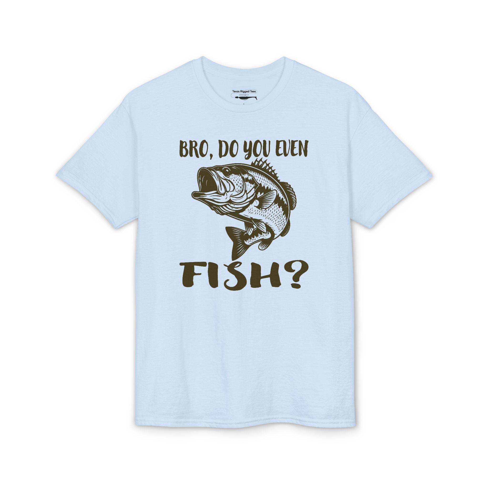 Bro, Do You Even Fish? — Unisex DryBlend® T-Shirt
