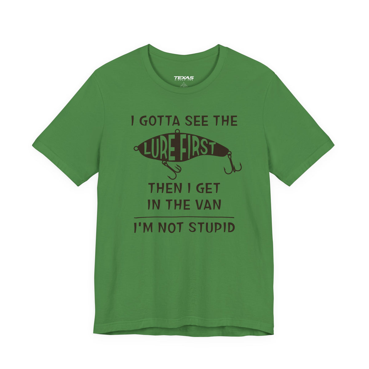 I Gotta See the Lure First, Then I Get in the Van. — Unisex Cotton Tee