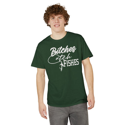 Bitches Catch Fishes — Unisex DryBlend® T-Shirt