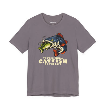 You’re Either a Catfish or the Bait — Unisex Cotton Tee