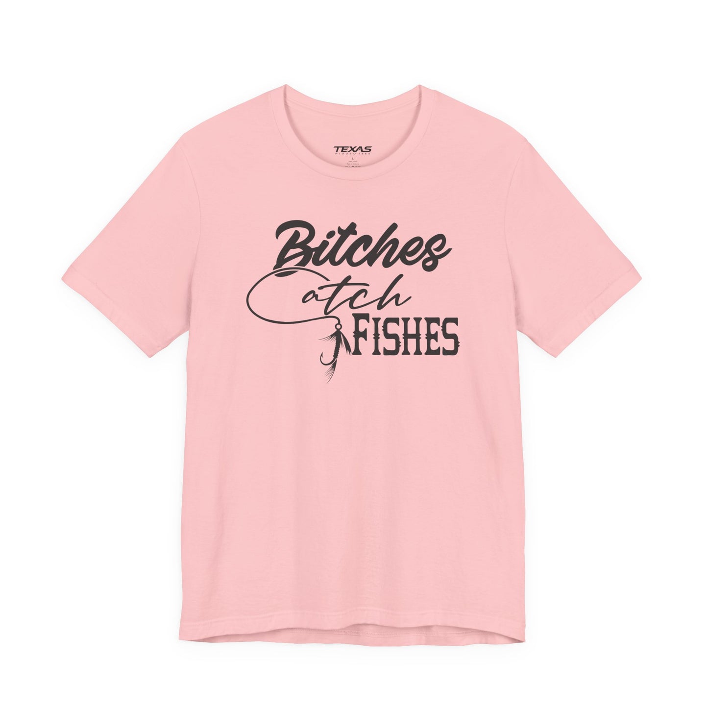Bitches Catch Fishes — Unisex Cotton Tee