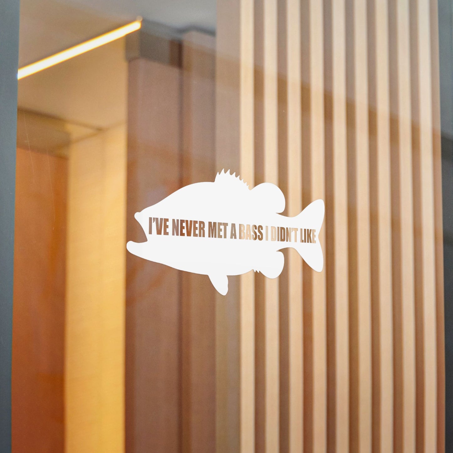 I’ve Never Met a Bass I Didn’t Like — Die-Cut Vinyl Decal