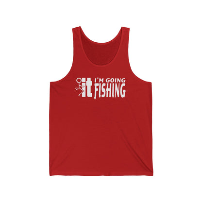 F-It, I’m Going Fishing — Unisex Cotton Tank
