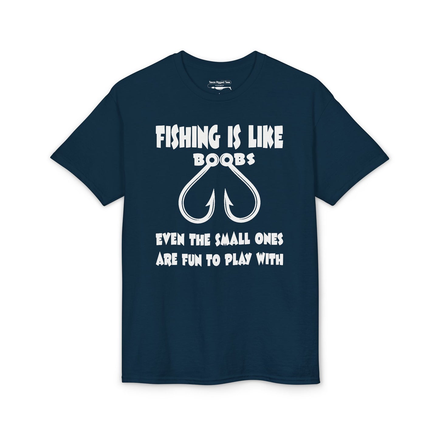 Fishing Is Like Boobs — Unisex DryBlend® T-Shirt
