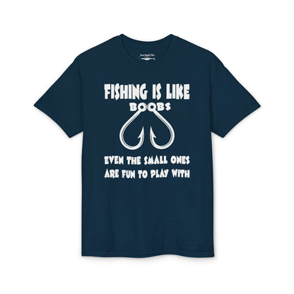 Fishing Is Like Boobs — Unisex DryBlend® T-Shirt