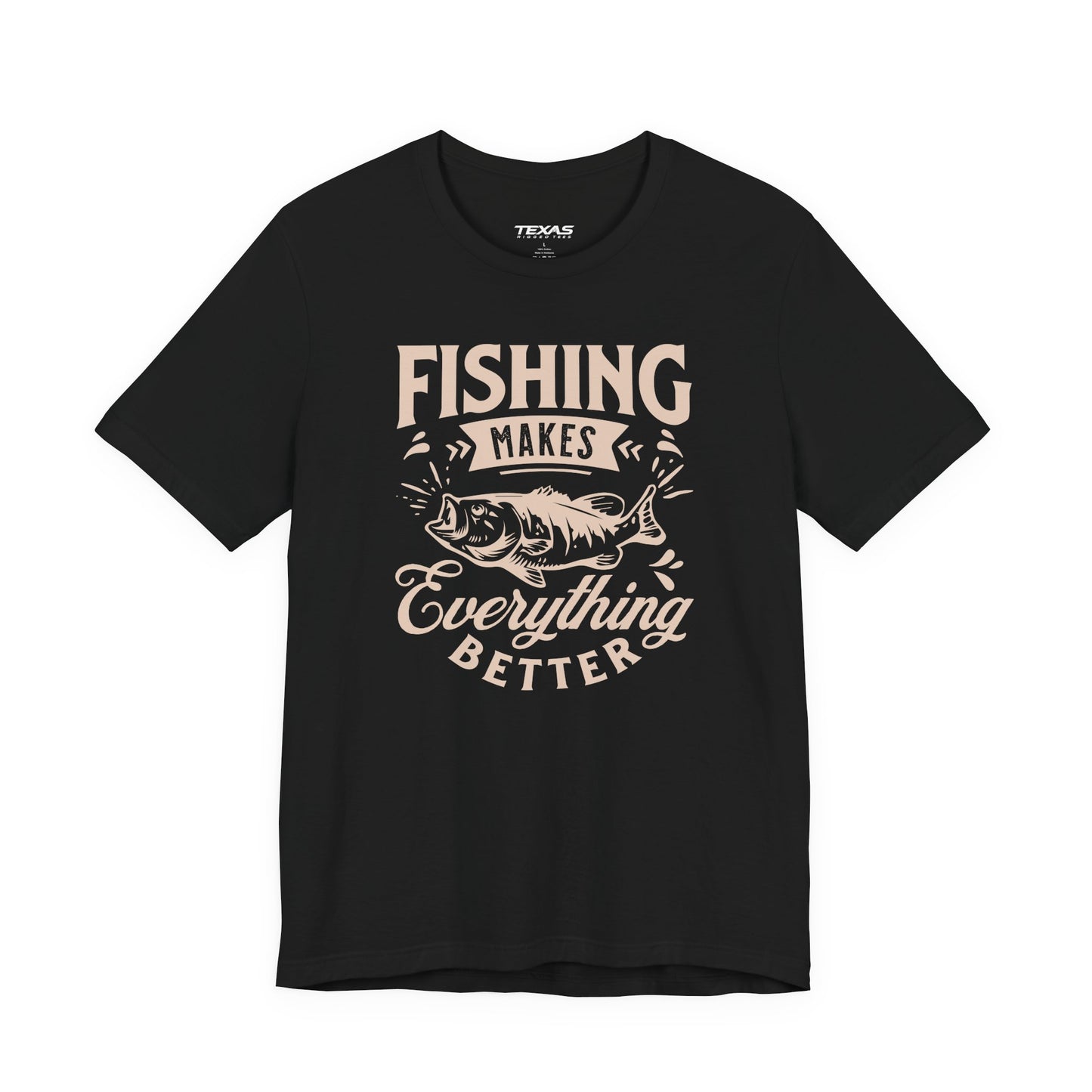 Fishing Makes Everything Better — Unisex Cotton Tee