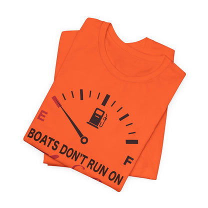 Boats Don’t Run on Thanks — Unisex Cotton Tee