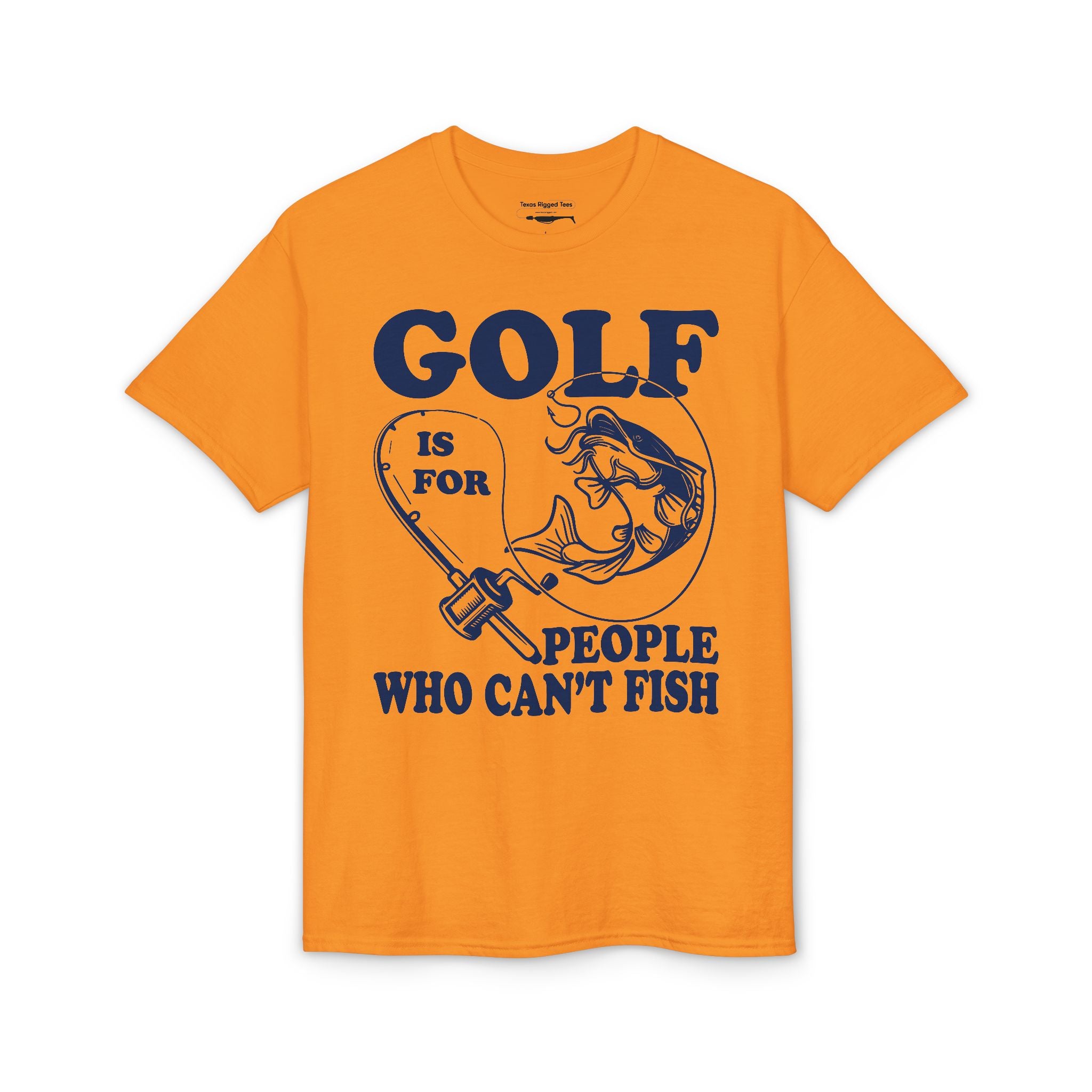 Golf Is for People Who Can’t Fish — Unisex DryBlend® T-Shirt