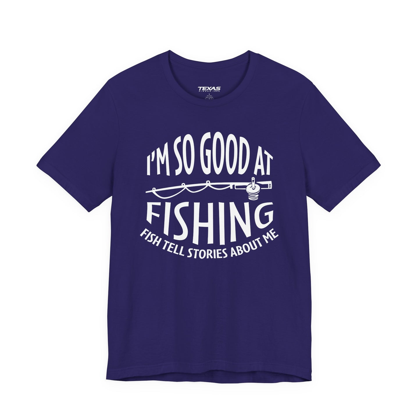 I’m So Good at Fishing, Fish Tell Stories About Me — Unisex Cotton Tee