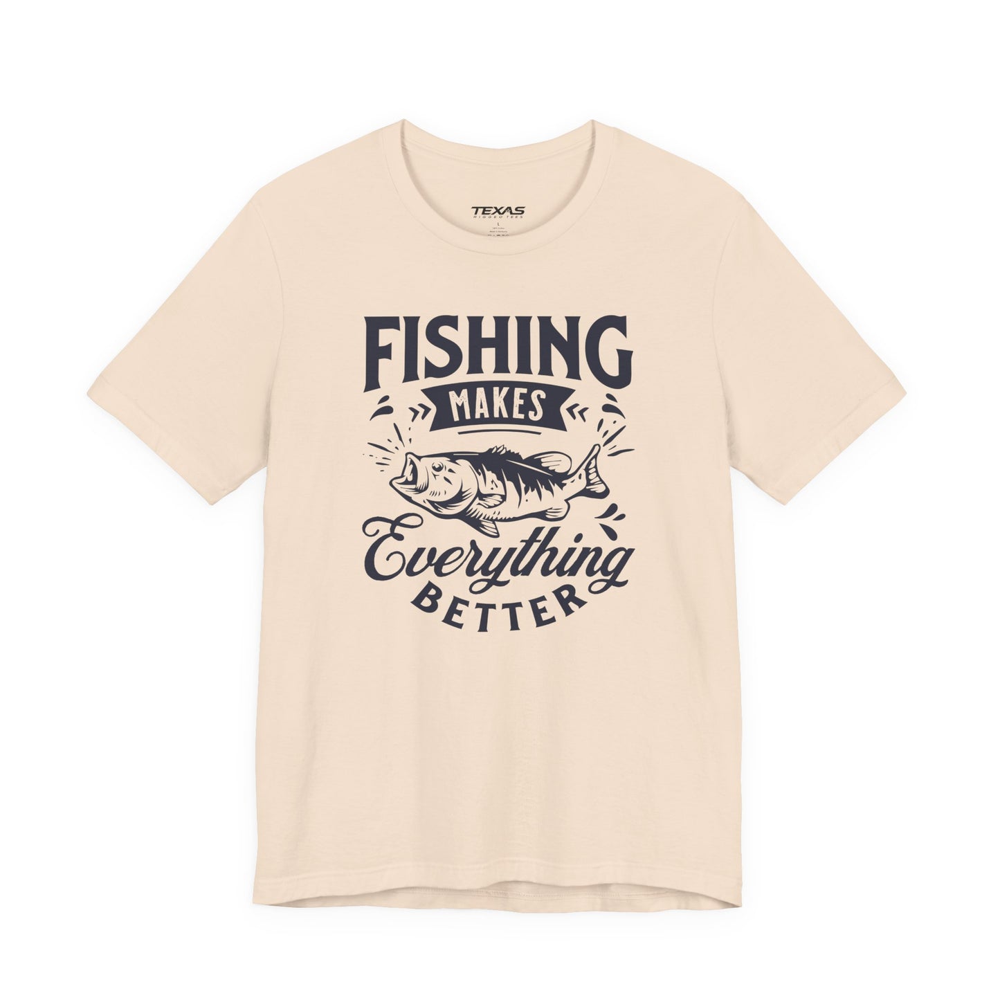Fishing Makes Everything Better — Unisex Cotton Tee