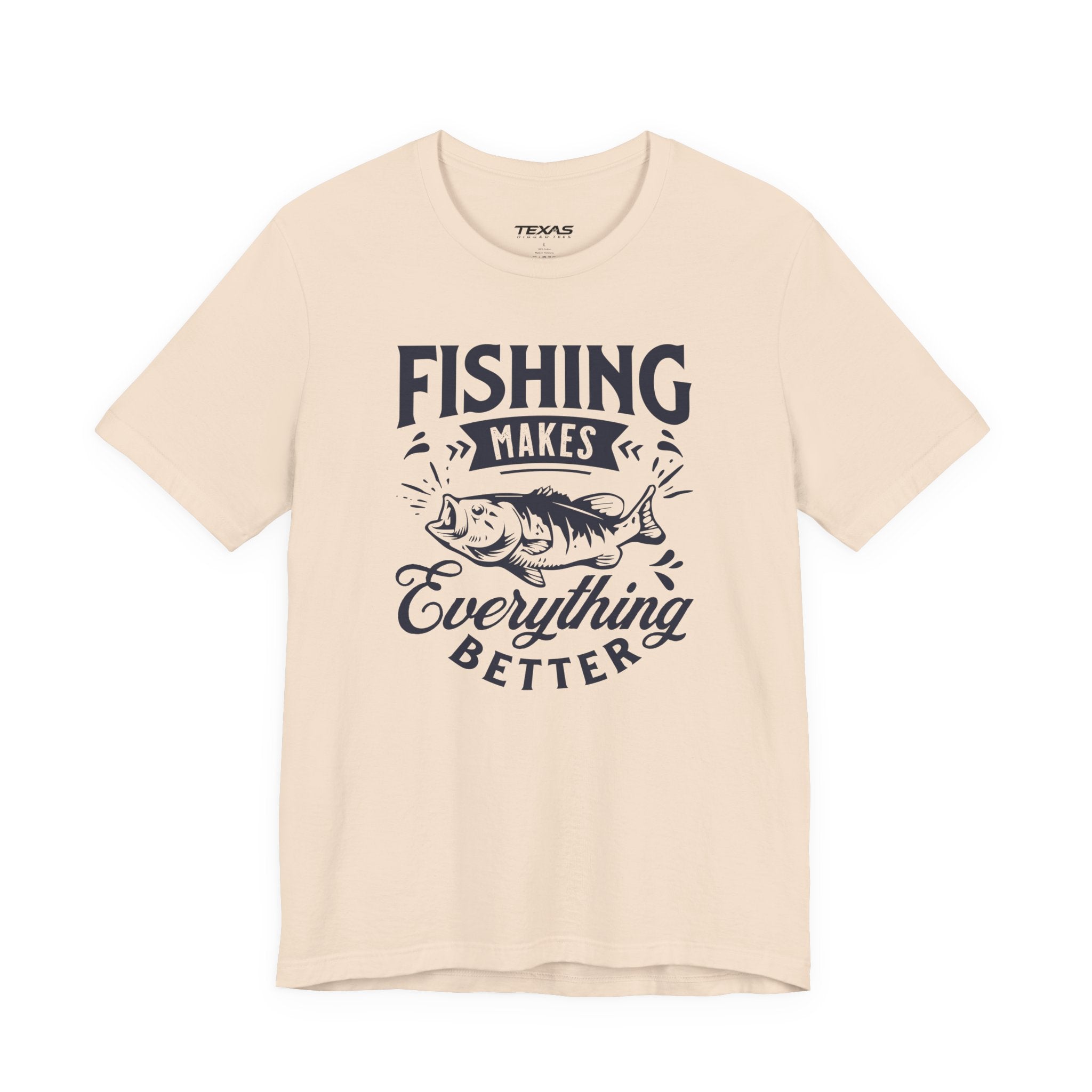 Fishing Makes Everything Better — Unisex Cotton Tee