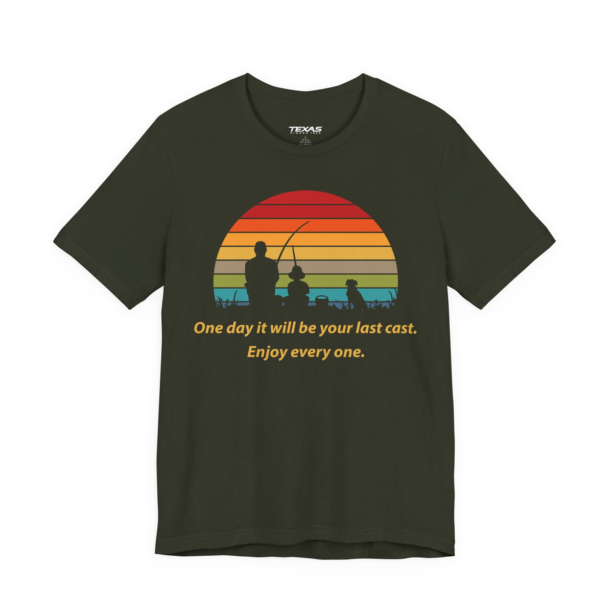 One Day It Will Be Your Last Cast. Enjoy Every One. — Unisex Cotton Tee
