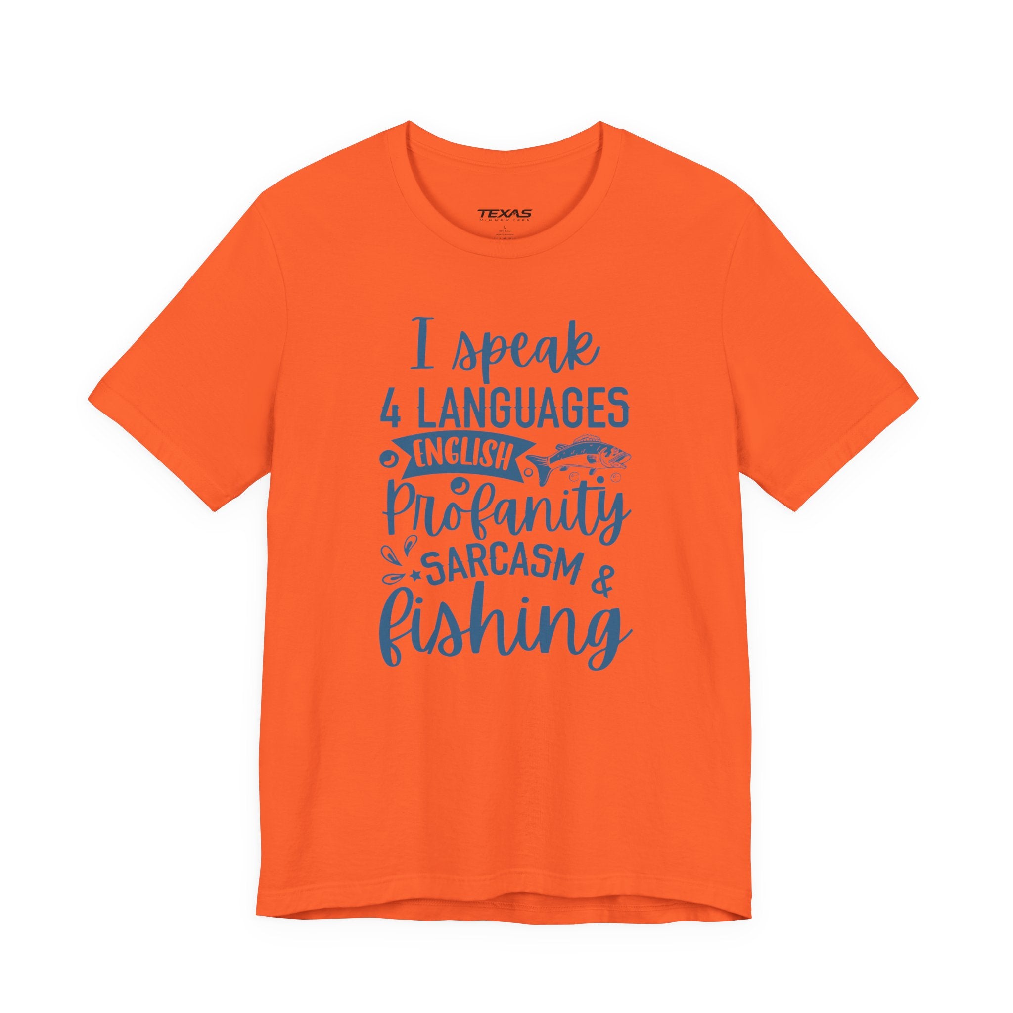 I Speak Four Languages: English, Profanity, Sarcasm & Fishing  — Unisex Cotton Tee