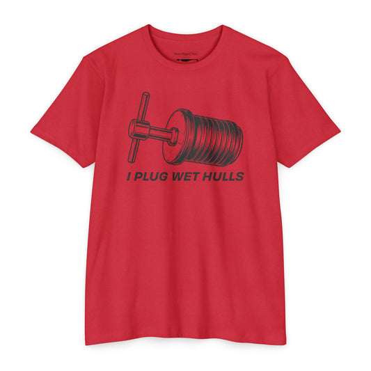 I Plug Wet Hulls — Unisex Cotton-Poly Blend T-Shirt