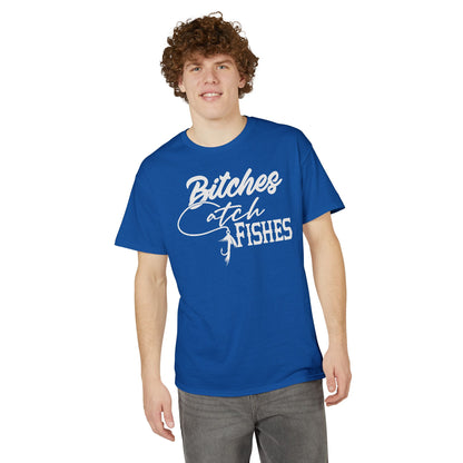Bitches Catch Fishes — Unisex DryBlend® T-Shirt