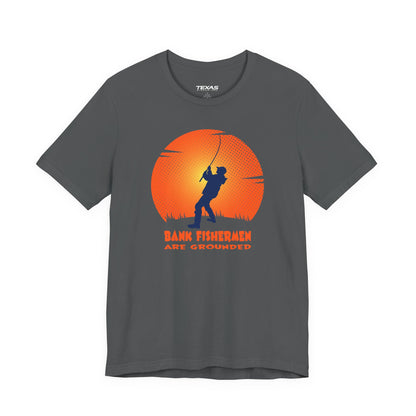 Bank Fishermen Are Grounded — Unisex Cotton Tee