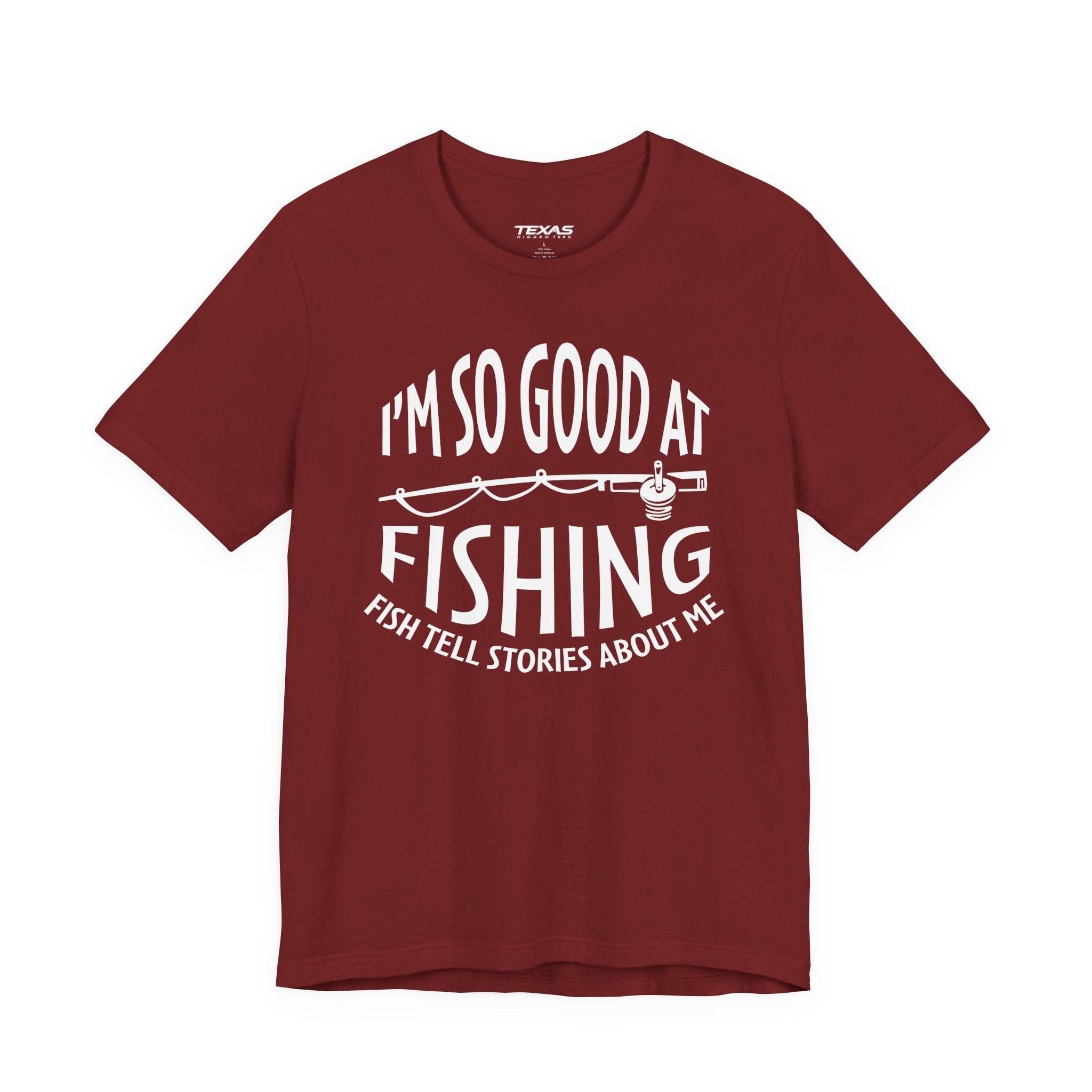 I’m So Good at Fishing, Fish Tell Stories About Me — Unisex Cotton Tee