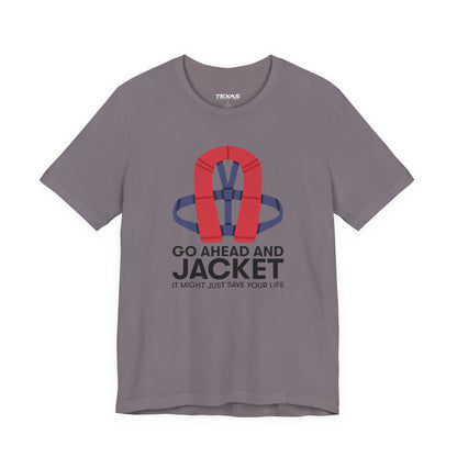 Go Ahead and Jacket — Unisex Cotton Tee