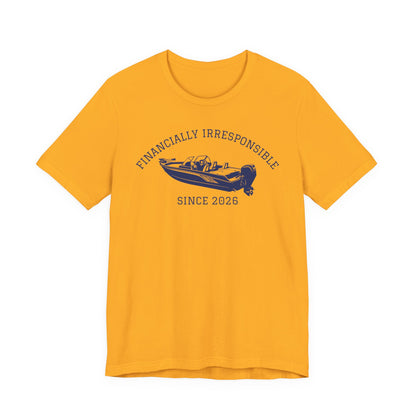 Financially Irresponsible Since XXXX (Boat Edition) — Unisex Cotton Tee