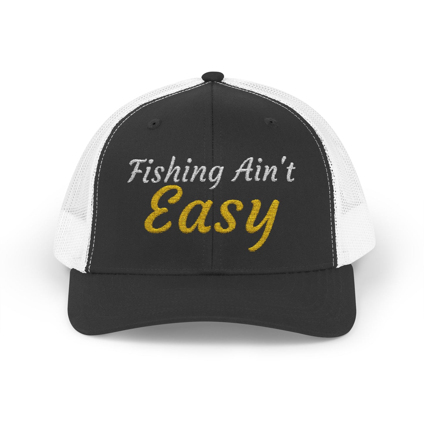 Fishing Ain't Easy — Embroidered Baseball Cap