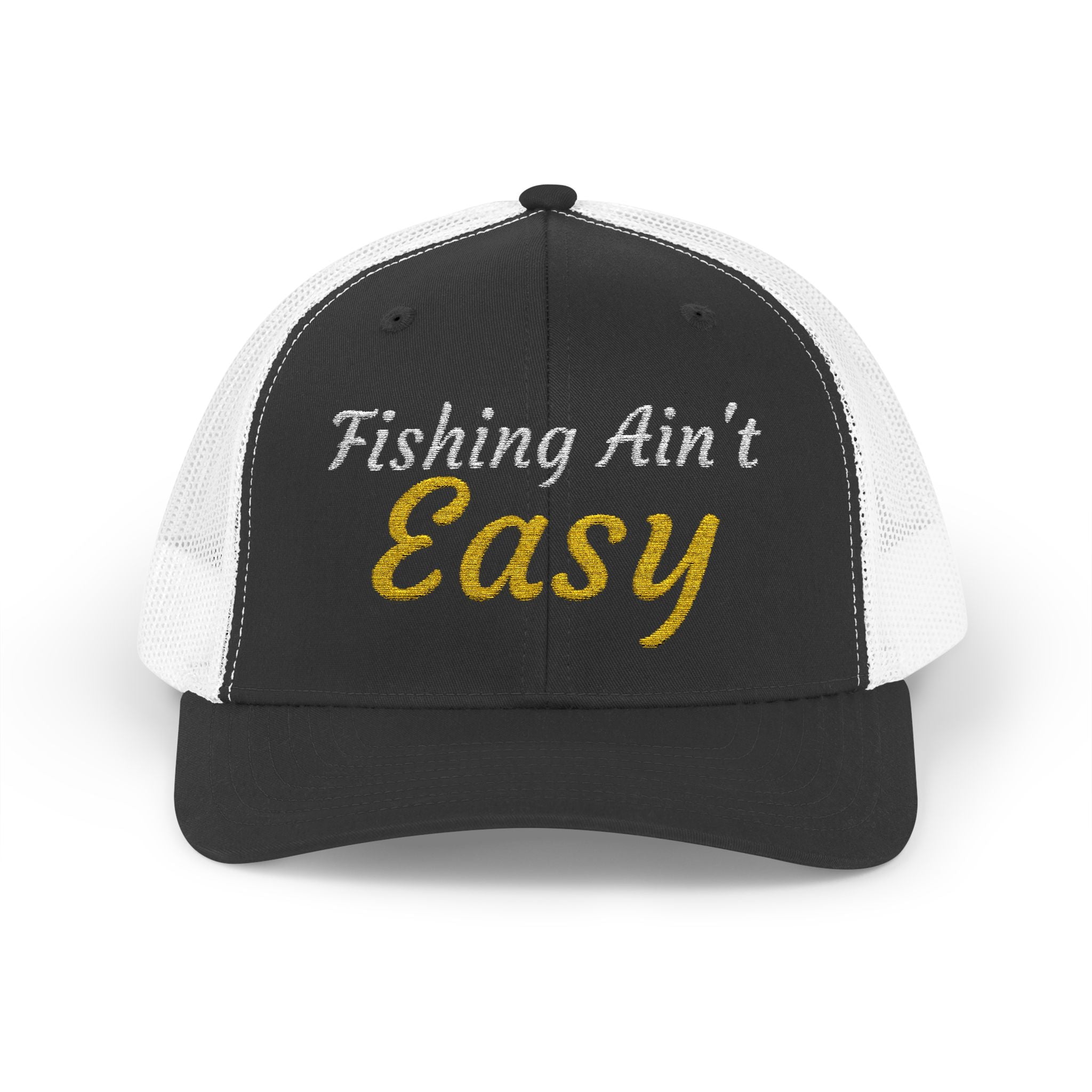 Fishing Ain't Easy — Embroidered Baseball Cap