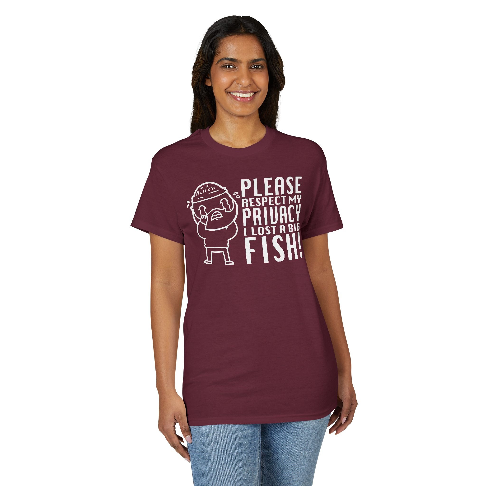 Please Respect My Privacy, I Lost a Big Fish — Unisex DryBlend® T-Shirt