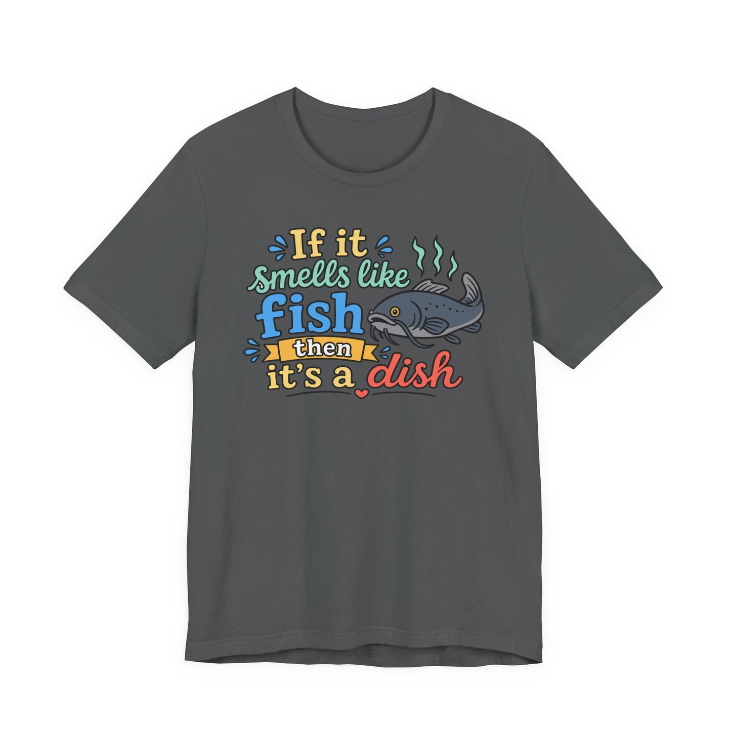 If it smells like fish — Unisex Cotton Tee