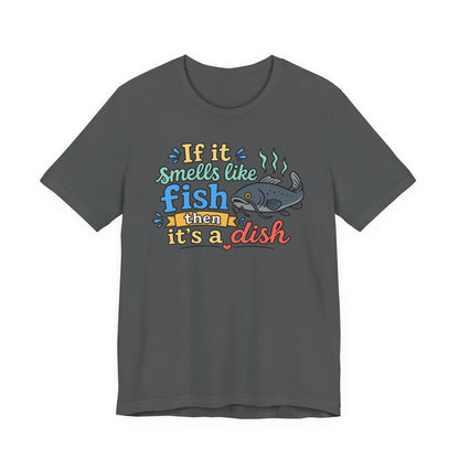 If it smells like fish — Unisex Cotton Tee
