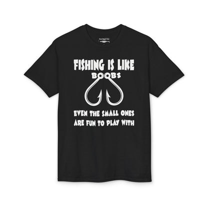 Fishing Is Like Boobs — Unisex DryBlend® T-Shirt