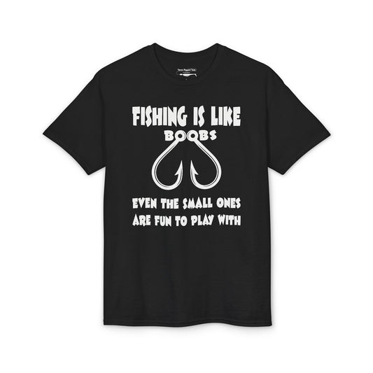 Fishing Is Like Boobs — Unisex DryBlend® T-Shirt